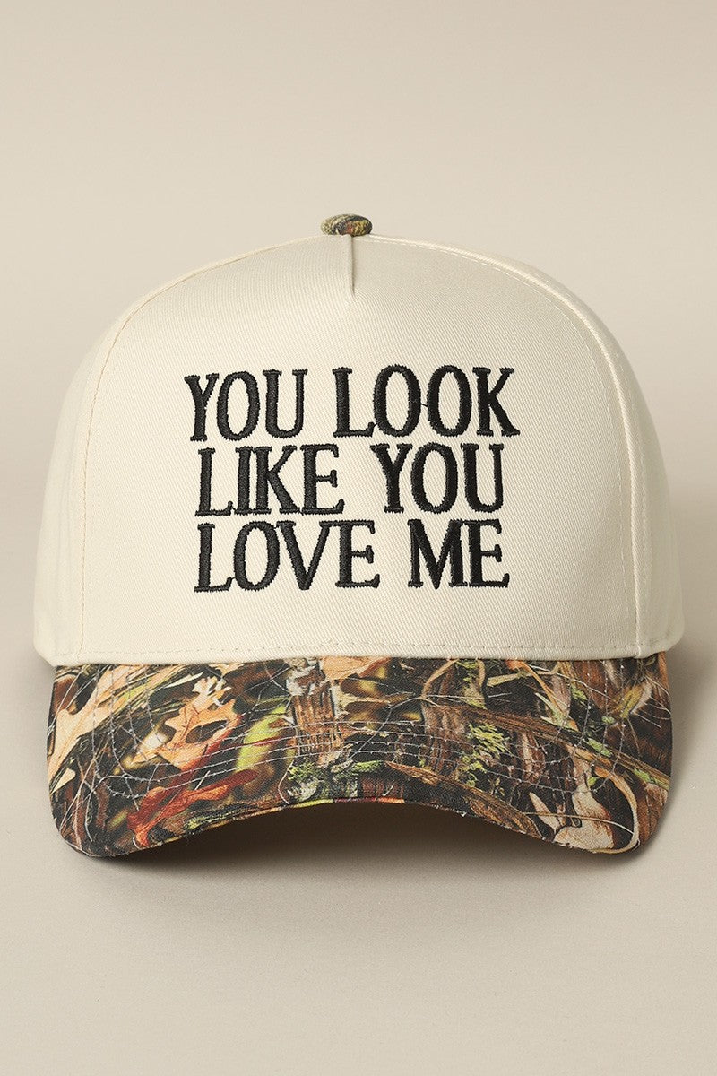 You Look Like you Love Me... Hat