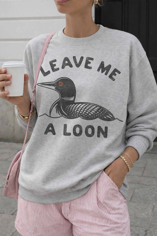 Leave me a Loon Sweater